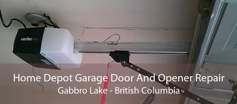Home Depot Garage Door And Opener Repair Gabbro Lake - British Columbia