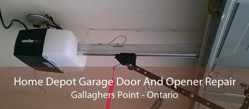 Home Depot Garage Door And Opener Repair Gallaghers Point - Ontario