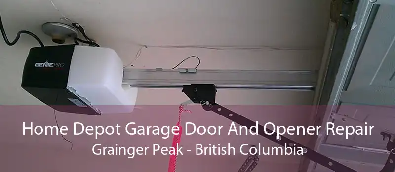 Home Depot Garage Door And Opener Repair Grainger Peak - British Columbia