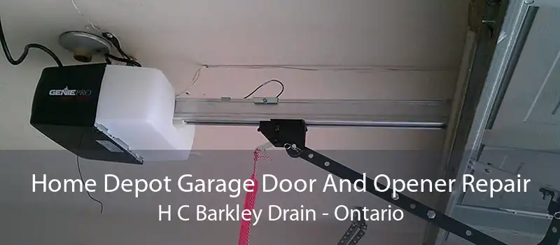 Home Depot Garage Door And Opener Repair H C Barkley Drain - Ontario