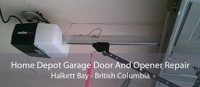 Home Depot Garage Door And Opener Repair Halkett Bay - British Columbia