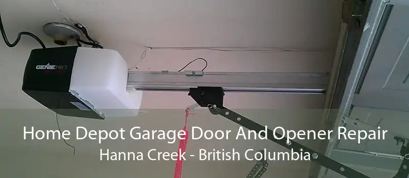 Home Depot Garage Door And Opener Repair Hanna Creek - British Columbia