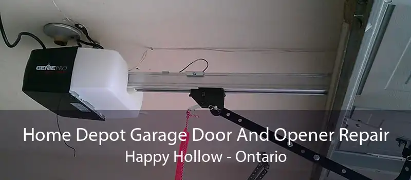 Home Depot Garage Door And Opener Repair Happy Hollow - Ontario
