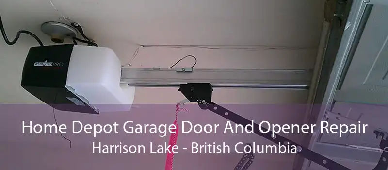 Home Depot Garage Door And Opener Repair Harrison Lake - British Columbia