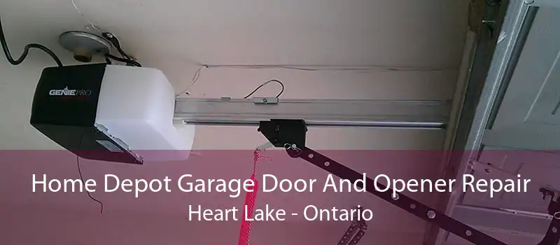 Home Depot Garage Door And Opener Repair Heart Lake - Ontario