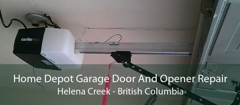 Home Depot Garage Door And Opener Repair Helena Creek - British Columbia
