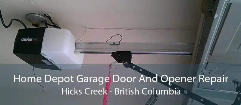 Home Depot Garage Door And Opener Repair Hicks Creek - British Columbia