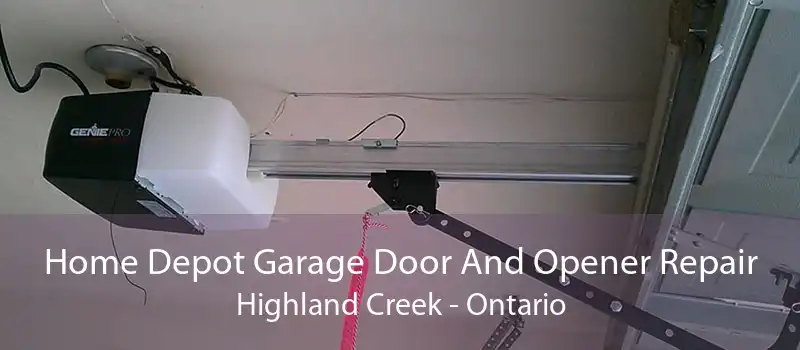 Home Depot Garage Door And Opener Repair Highland Creek - Ontario
