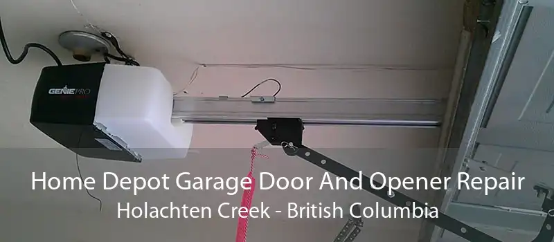 Home Depot Garage Door And Opener Repair Holachten Creek - British Columbia