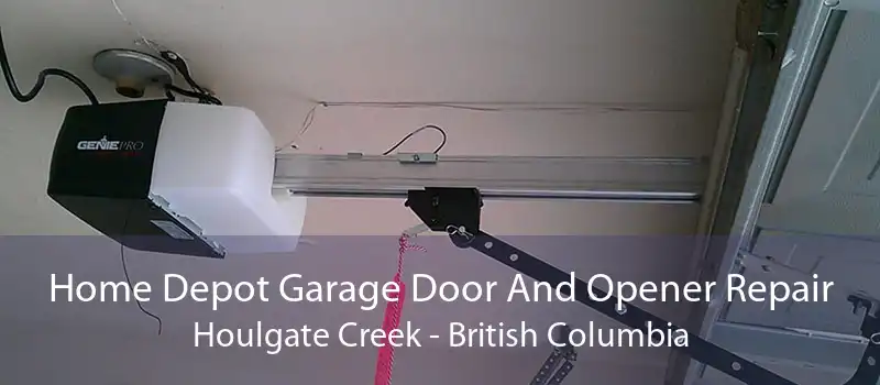 Home Depot Garage Door And Opener Repair Houlgate Creek - British Columbia