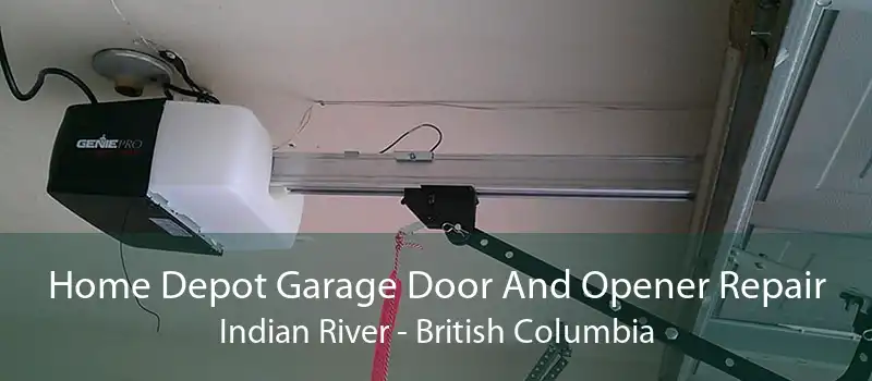 Home Depot Garage Door And Opener Repair Indian River - British Columbia