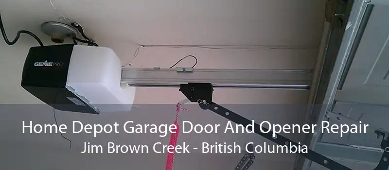 Home Depot Garage Door And Opener Repair Jim Brown Creek - British Columbia