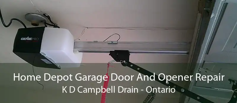 Home Depot Garage Door And Opener Repair K D Campbell Drain - Ontario