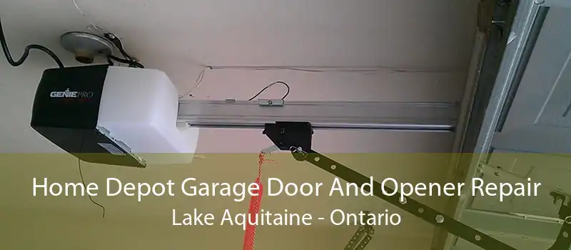 Home Depot Garage Door And Opener Repair Lake Aquitaine - Ontario