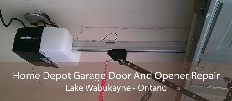 Home Depot Garage Door And Opener Repair Lake Wabukayne - Ontario
