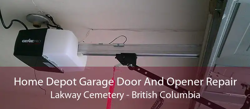 Home Depot Garage Door And Opener Repair Lakway Cemetery - British Columbia