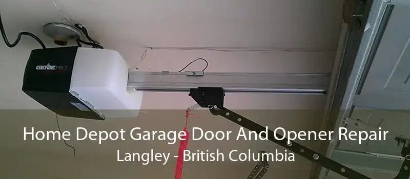 Home Depot Garage Door And Opener Repair Langley - British Columbia