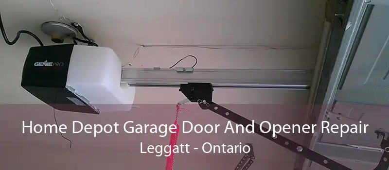 Home Depot Garage Door And Opener Repair Leggatt - Ontario