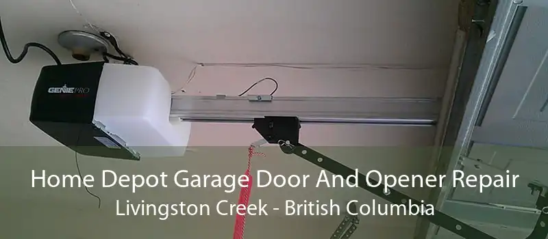 Home Depot Garage Door And Opener Repair Livingston Creek - British Columbia