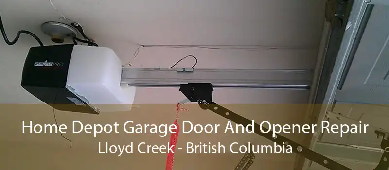 Home Depot Garage Door And Opener Repair Lloyd Creek - British Columbia