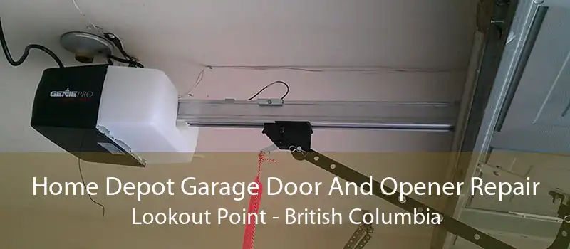 Home Depot Garage Door And Opener Repair Lookout Point - British Columbia