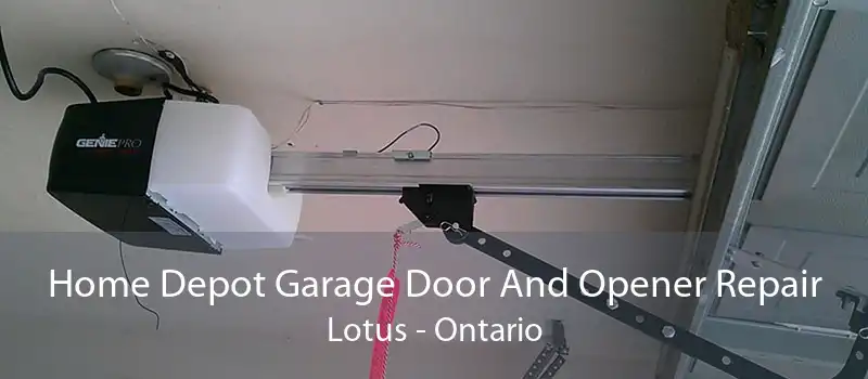 Home Depot Garage Door And Opener Repair Lotus - Ontario