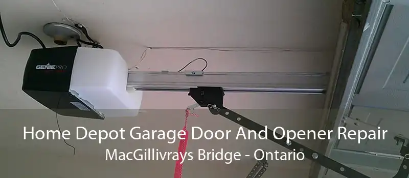 Home Depot Garage Door And Opener Repair MacGillivrays Bridge - Ontario