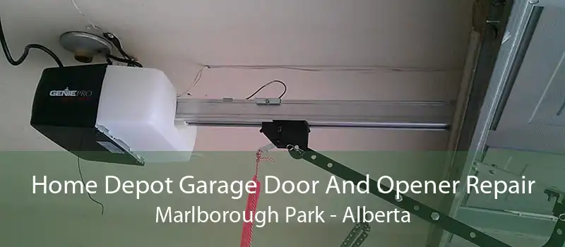 Home Depot Garage Door And Opener Repair Marlborough Park - Alberta