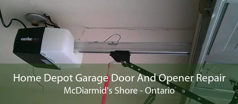 Home Depot Garage Door And Opener Repair McDiarmid's Shore - Ontario