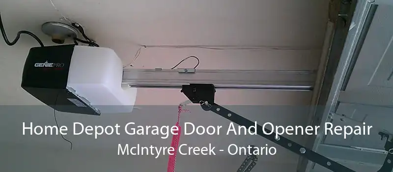 Home Depot Garage Door And Opener Repair McIntyre Creek - Ontario