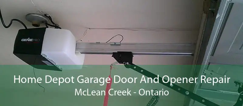 Home Depot Garage Door And Opener Repair McLean Creek - Ontario