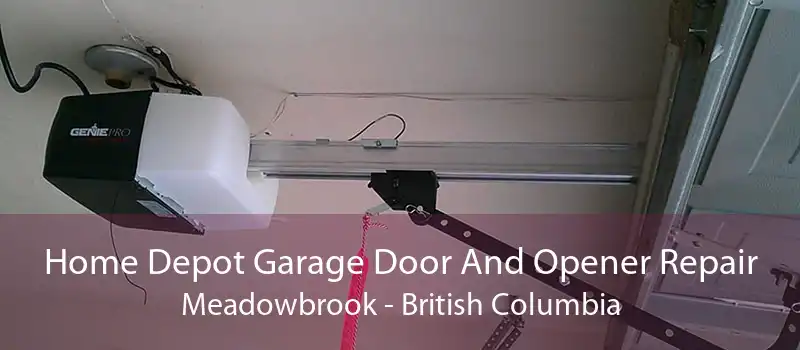 Home Depot Garage Door And Opener Repair Meadowbrook - British Columbia