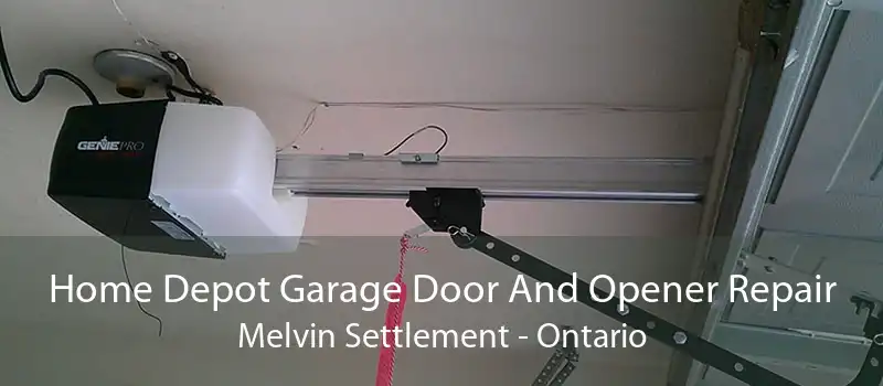 Home Depot Garage Door And Opener Repair Melvin Settlement - Ontario