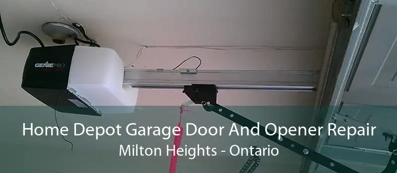 Home Depot Garage Door And Opener Repair Milton Heights - Ontario