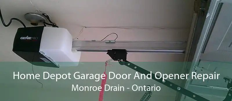 Home Depot Garage Door And Opener Repair Monroe Drain - Ontario