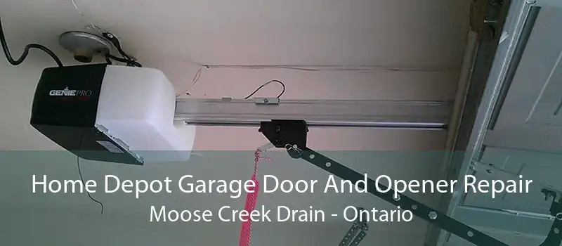 Home Depot Garage Door And Opener Repair Moose Creek Drain - Ontario