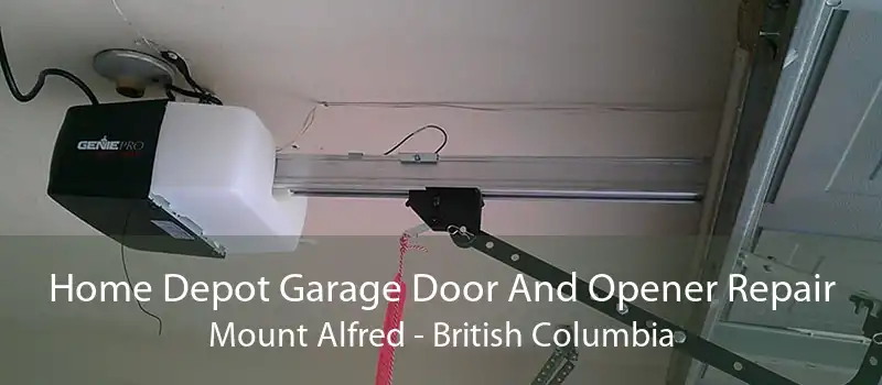 Home Depot Garage Door And Opener Repair Mount Alfred - British Columbia