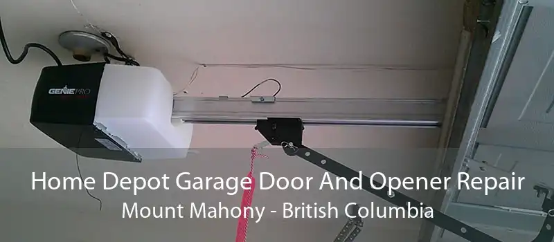Home Depot Garage Door And Opener Repair Mount Mahony - British Columbia