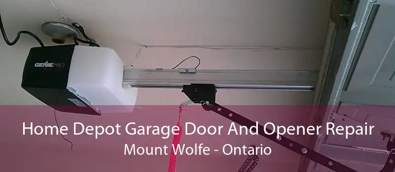 Home Depot Garage Door And Opener Repair Mount Wolfe - Ontario