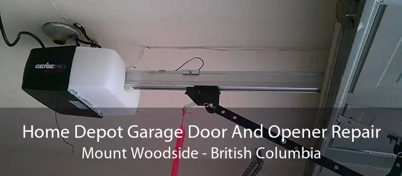 Home Depot Garage Door And Opener Repair Mount Woodside - British Columbia