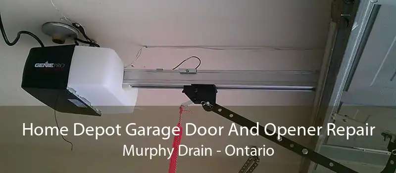 Home Depot Garage Door And Opener Repair Murphy Drain - Ontario