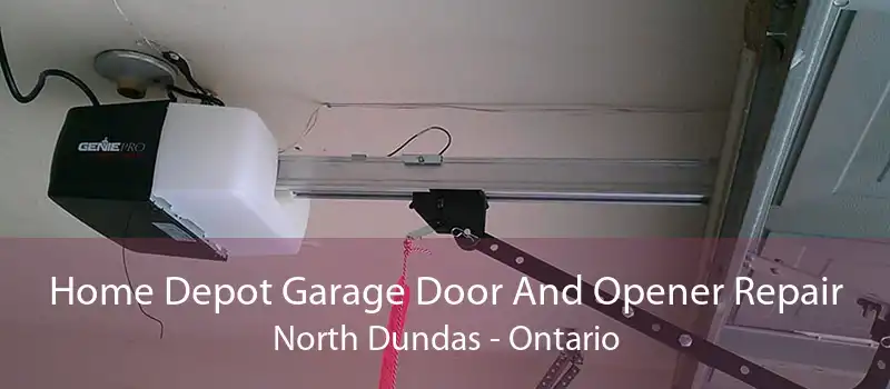 Home Depot Garage Door And Opener Repair North Dundas - Ontario