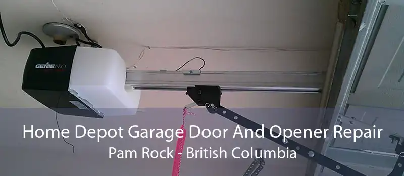 Home Depot Garage Door And Opener Repair Pam Rock - British Columbia