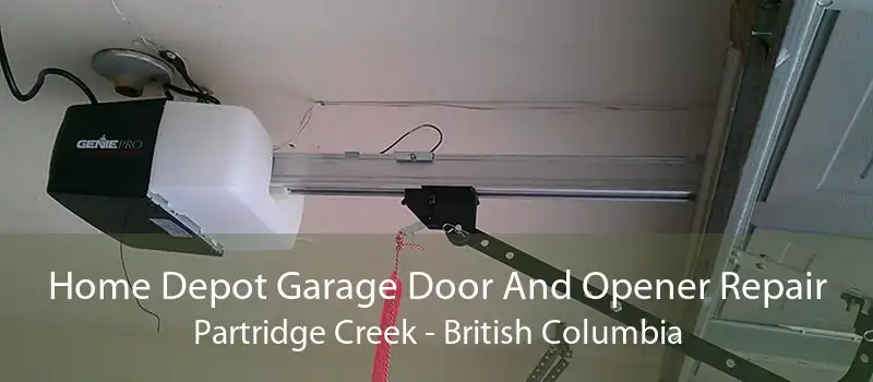 Home Depot Garage Door And Opener Repair Partridge Creek - British Columbia