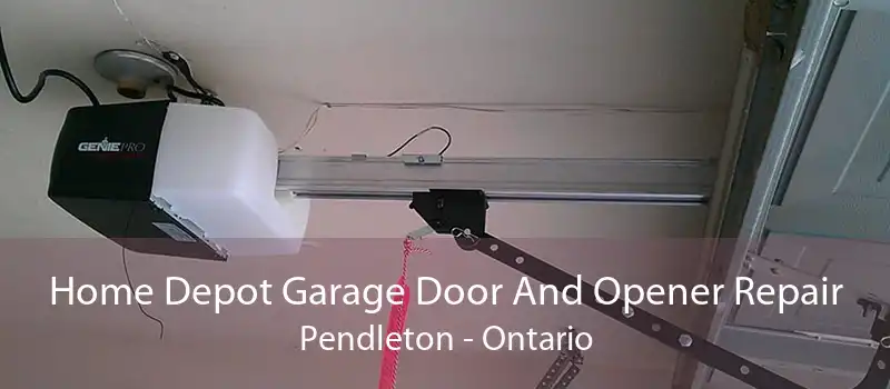 Home Depot Garage Door And Opener Repair Pendleton - Ontario