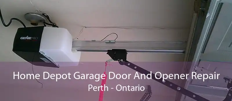 Home Depot Garage Door And Opener Repair Perth - Ontario