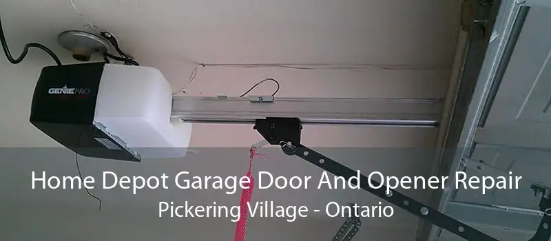 Home Depot Garage Door And Opener Repair Pickering Village - Ontario