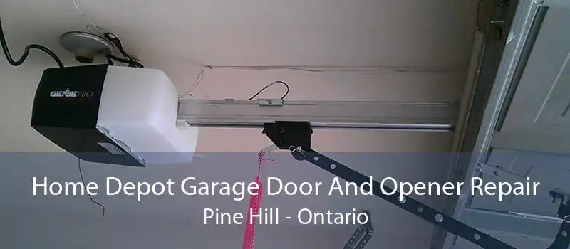 Home Depot Garage Door And Opener Repair Pine Hill - Ontario