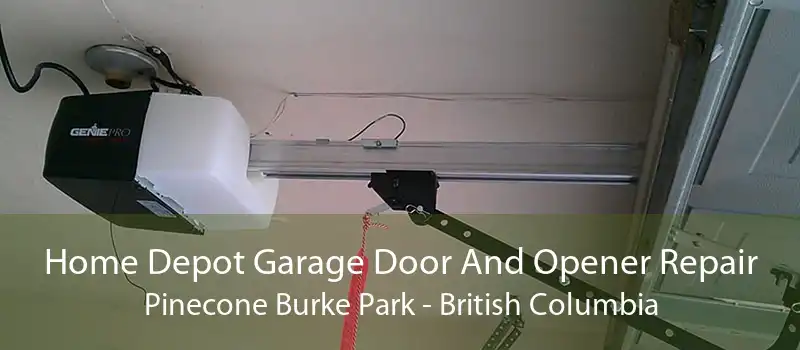 Home Depot Garage Door And Opener Repair Pinecone Burke Park - British Columbia