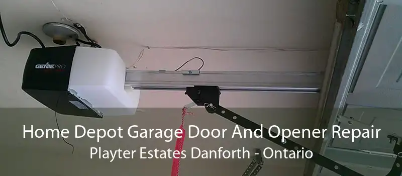 Home Depot Garage Door And Opener Repair Playter Estates Danforth - Ontario